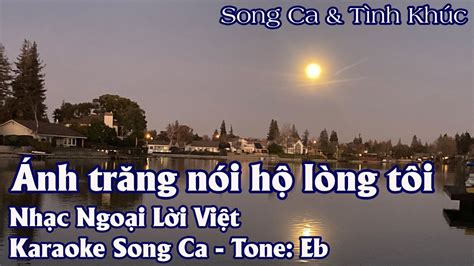 Karaoke Song Ca Ánh Trăng Nói Hộ Lòng Tôi | Song Ca & Tình Khúc - YouTube