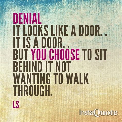 Denial | Denial, Inspirational quotes, Relationship quotes