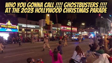 Who you gonna call !!!! Ghostbusters !!!! | 2023 Hollywood Christmas Parade - YouTube