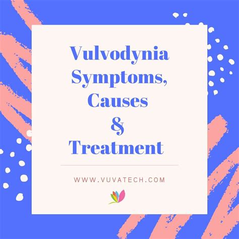 Vulvodynia Symptoms, Causes & Treatment | VuVatech – Vuvatech