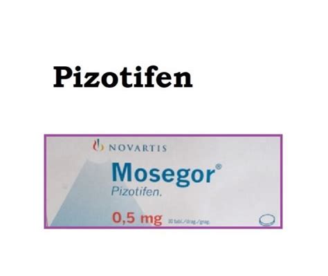 Pizotifen (Mosegor, Sandomigran) - Uses, Dosage, Side effects