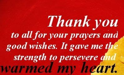 Thank You To All For Your Prayers And Good Wishes. It Gave Me The Strength To Persevere And ...