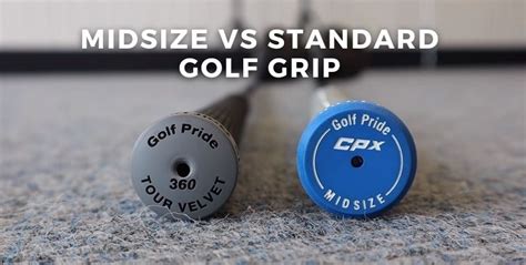 Midsize VS Standard Golf Grip: How To Choose The Right One – Toftrees Golf Blog