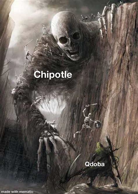 Qdoba is literally just knockoff chipotle with better chips : r/memes