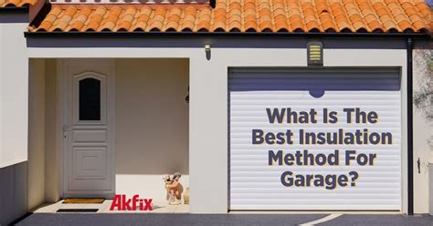 Best 5 Types of Garage Insulation to Consider - Akfixstore