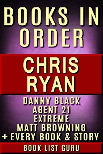 Chris Ryan Books in Order: Danny Black, Agent 21, Extreme, Matt ...