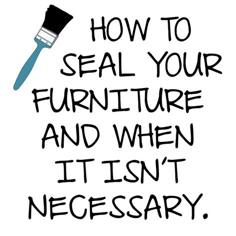How to seal your furniture {and when it isn’t necessary} | Repainting furniture, Staining ...
