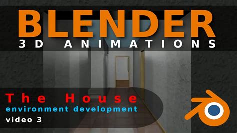 Blender - Animation The House Video 3 - YouTube