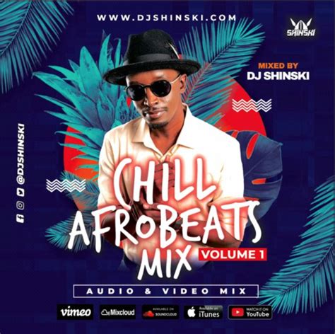 Dj Shinski - Chill Afrobeat 2020 Naija Mix Vol 1