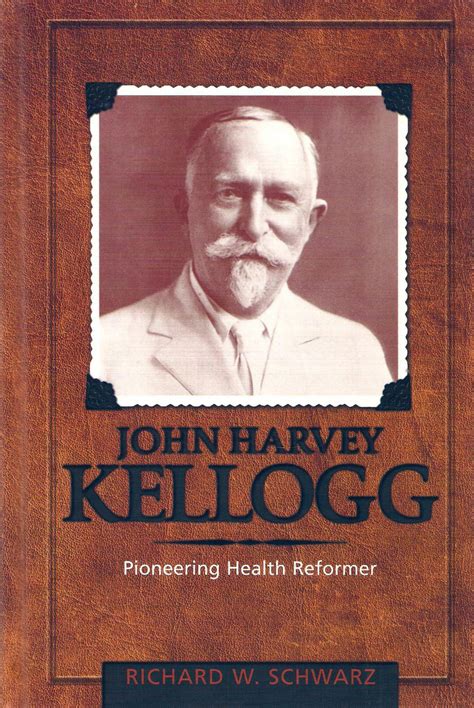 John Harvey Kellogg – Adventist Heritage Ministries