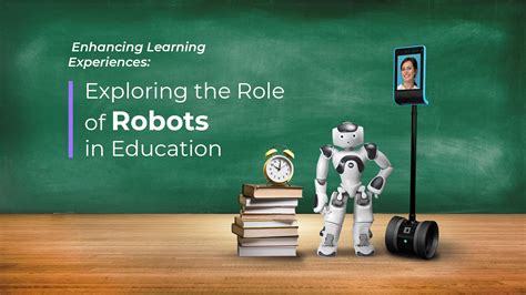 Enhancing Learning Experiences: Exploring the Role of Robots in ...