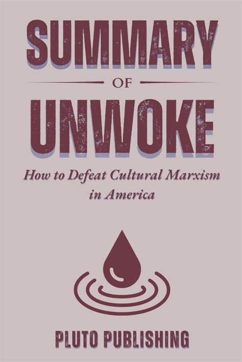 Summary And Analysis Of Ted Cruz's Book Unwoke: How to Defeat Cultural Marxism in America ...