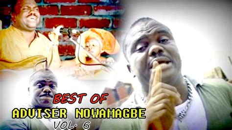 BEST EVER MUSIC VIDEO OF ADVISER NOWAMAGBE VOL.6 [BENIN MUSIC VIDEOS] - YouTube