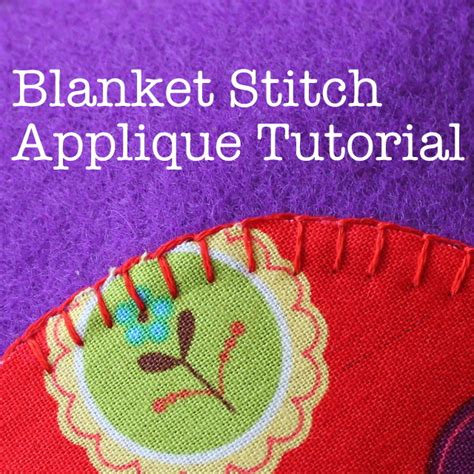 How to Blanket Stitch an Applique • The Crafty Mummy