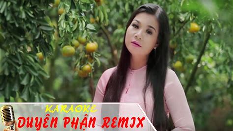 Duyên Phận Karaoke Remix - YouTube