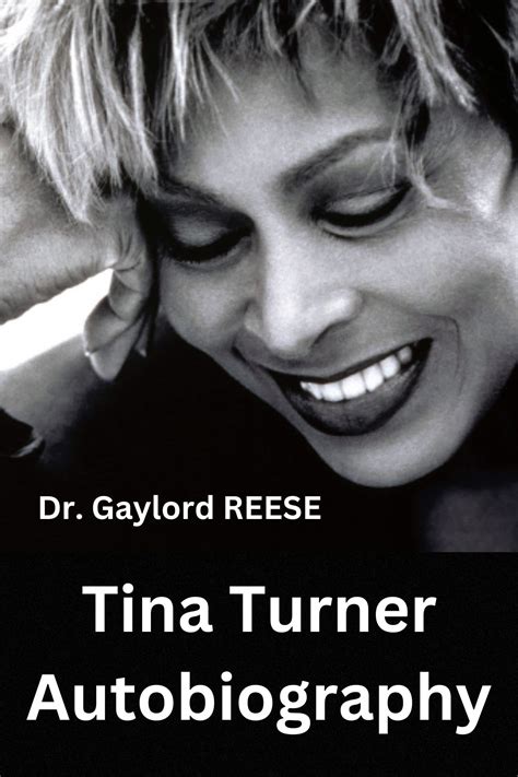 Tina Turner Autobiography by Gaylord Reese | Goodreads