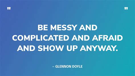 61 Best Glennon Doyle Quotes On Living Bravely & Beautifully