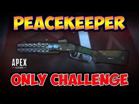 Peacekeeper Only Challenge - Apex Legends : r/apexlegends