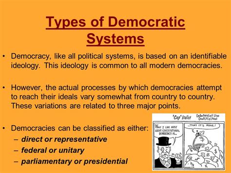 Types of Democratic Systems Democracy, like all political systems, is ...