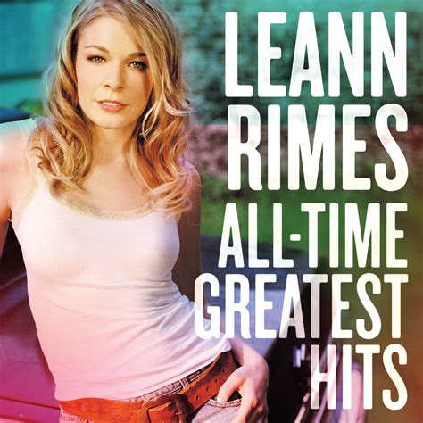 ‎All-Time Greatest Hits by LeAnn Rimes on Apple Music