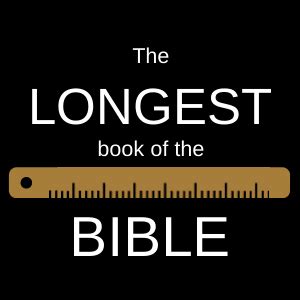 the-longest-book-of-the-bible-overview-bible-psalms-jeremiah-genesis-ezekiel-isaiah-kings ...