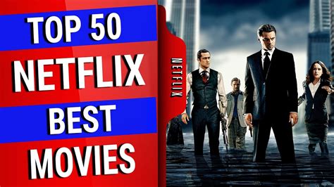 Top 50 Best Movies to Watch on NETFLIX Right Now - YouTube