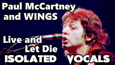 Paul McCartney and Wings - Live And Let Die - Isolated Vocals ...