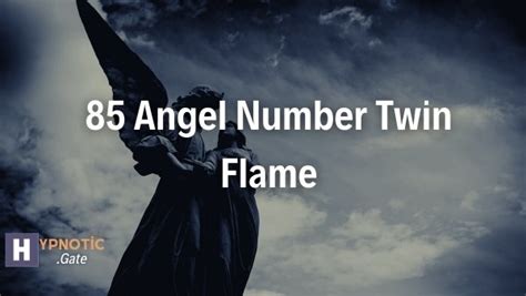 85 Angel Number Twin Flame| Hypnoticgate.com