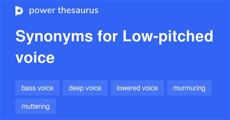 Low-pitched Voice synonyms - 118 Words and Phrases for Low-pitched Voice