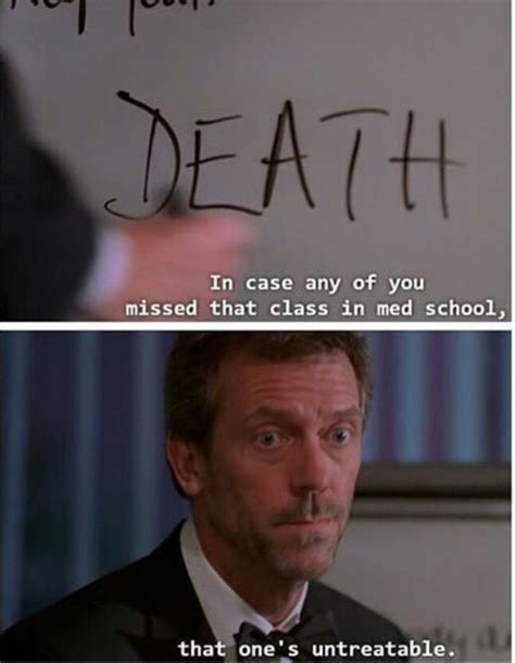 Dr House - Hugh Laurie | House md quotes, Dr house, House funny