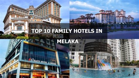 Top 10 Melaka Family Hotel - SGMYTRIPS.com