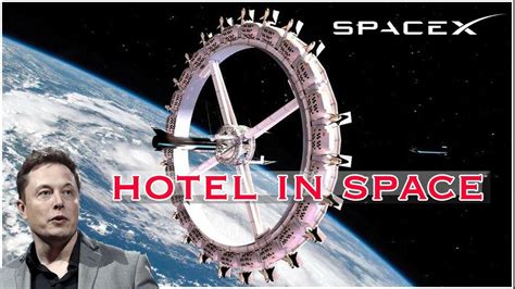 Hotel in Space elon musk - space x | Lingesh Ashwin | Architecture ...