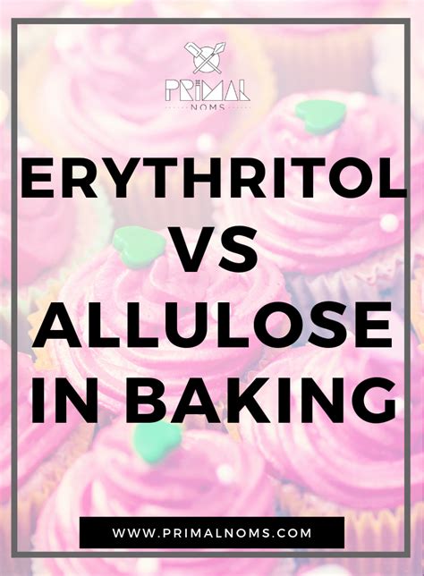 Erythritol vs Allulose in Baking | Low carb recipes dessert, Baking ...