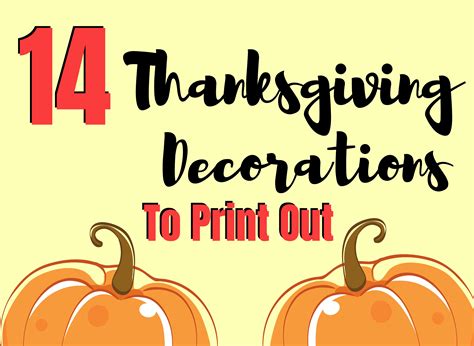 14 Thanksgiving Decorations You Can Print Out - The Peculiar Green Rose