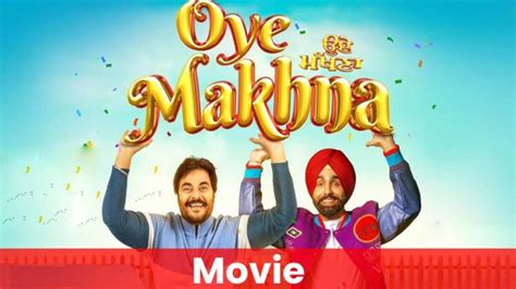 Oye Makhna Full Movie Download [720p, HD] Leaked