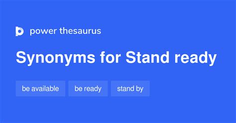 Stand Ready synonyms - 68 Words and Phrases for Stand Ready