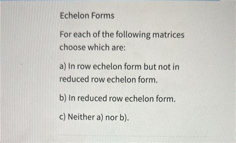 Solved Echelon Forms For each of the following matrices | Chegg.com