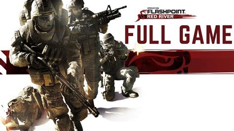 OPERATION FLASHPOINT: RED RIVER - Full Game Gameplay Walkthrough ...