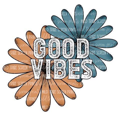 Good Vibes – Wild Tribe Screen Prints LLC