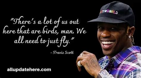 Travis Scott Quotes About Life, Success, Song, Diary, Love | Travis scott quotes, Rapper quotes ...