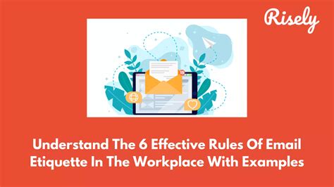 Understand The 6 Effective Rules Of Email Etiquette In The Workplace With Examples - Risely