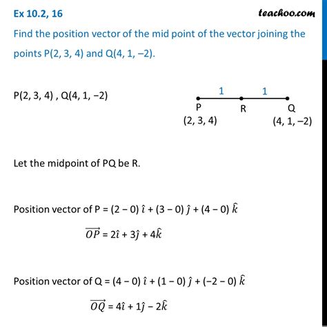 Ex 10.2, 16 - Find position vector of mid point of vector