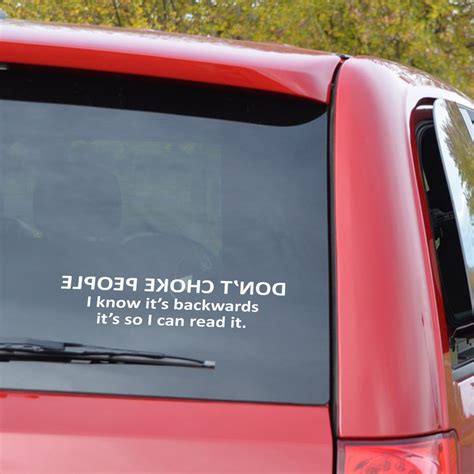 automobile window decal funny saying " Don't Choke People ' | Window decals, Funny quotes ...