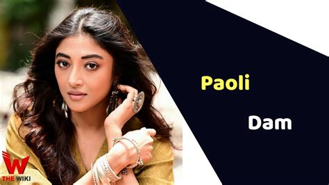 Paoli Dam (Actress) Height, Weight, Age, Affairs, Biography & More