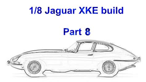 1/8 Monogram Jaguar XKE build part 8 - YouTube