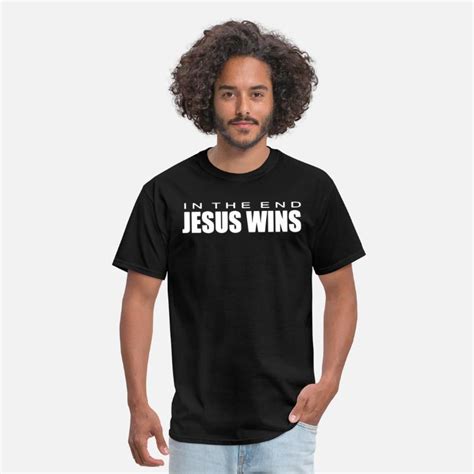 In the end Jesus Wins Christian Christ God colors Men's T-Shirt ...