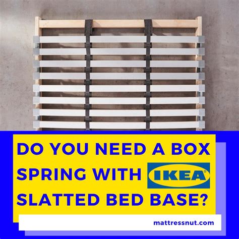 Do you need a boxspring with IKEA slatted bed base? Our in-depth guide