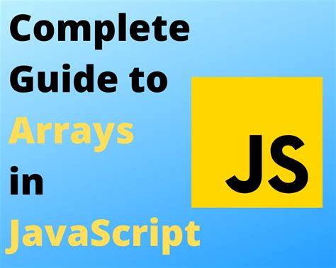 The Complete Guide to Using Arrays in JavaScript - The Productive Engineer