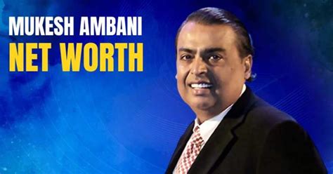 Mukesh Ambani's Net Worth: India's Richest Man