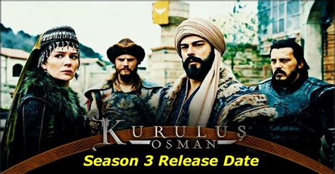 Kurulus Osman Season 3: Release Date, Trailer & Details